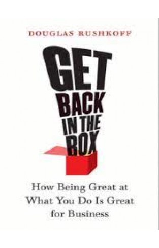 Get Back in the Box - Innovation from the Inside Out